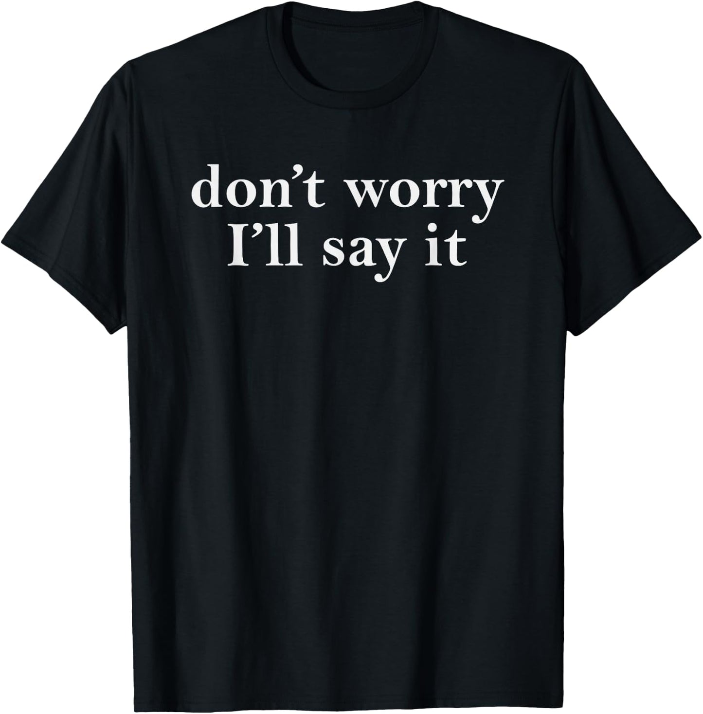 I Can't Say that It's Rude Matching Don't Worry I'll Say It T-Shirt - T-Shirt | Black