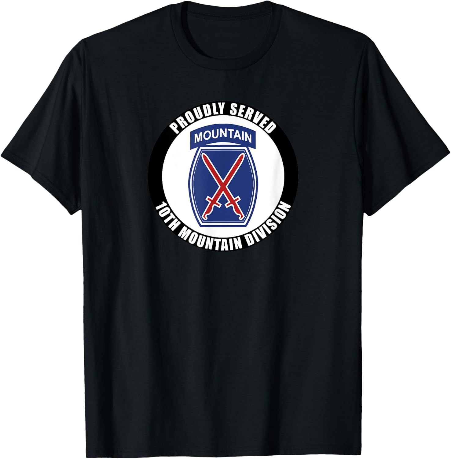 Proudly Served 10th Mountain Division Military Army Veteran T-Shirt - T-Shirt | Black