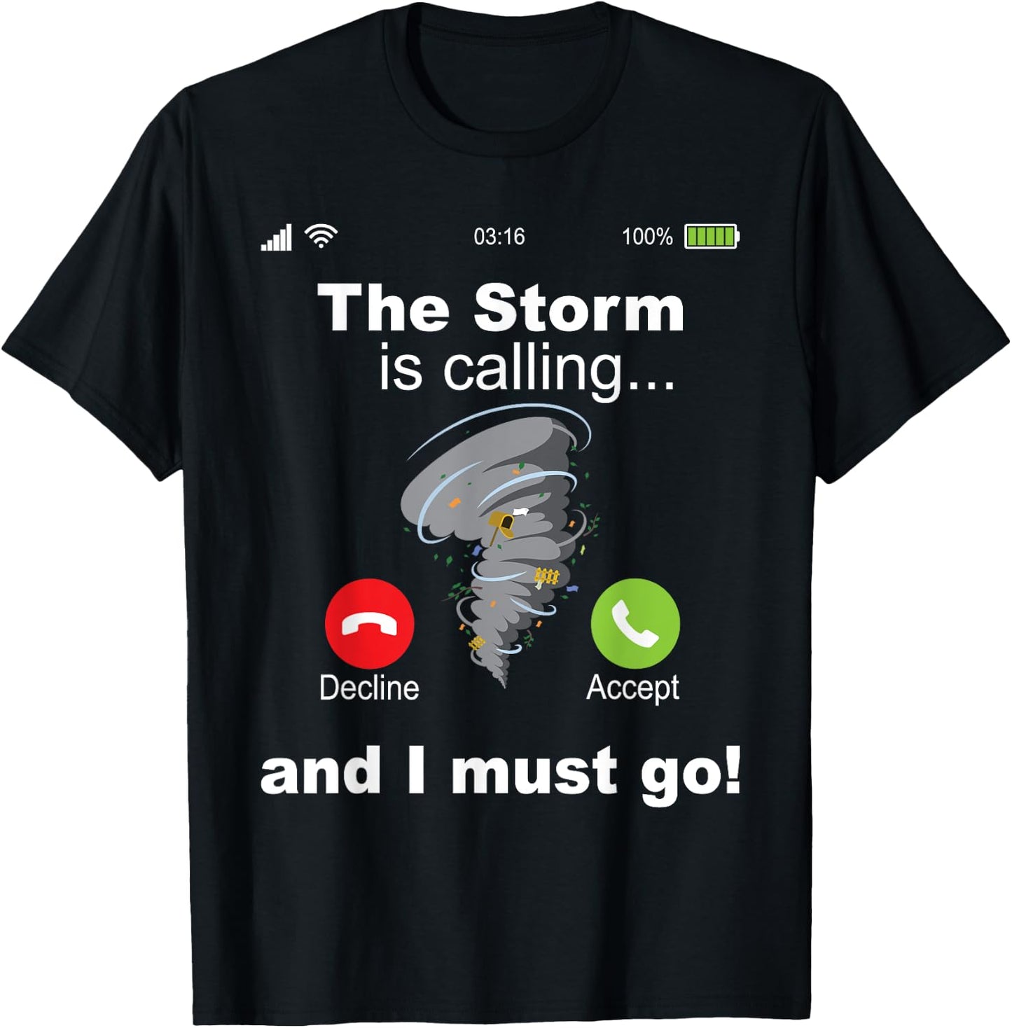 Storm Is Calling And I Must Go Hurricane Chaser Meteorology T-Shirt - T-Shirt | Black