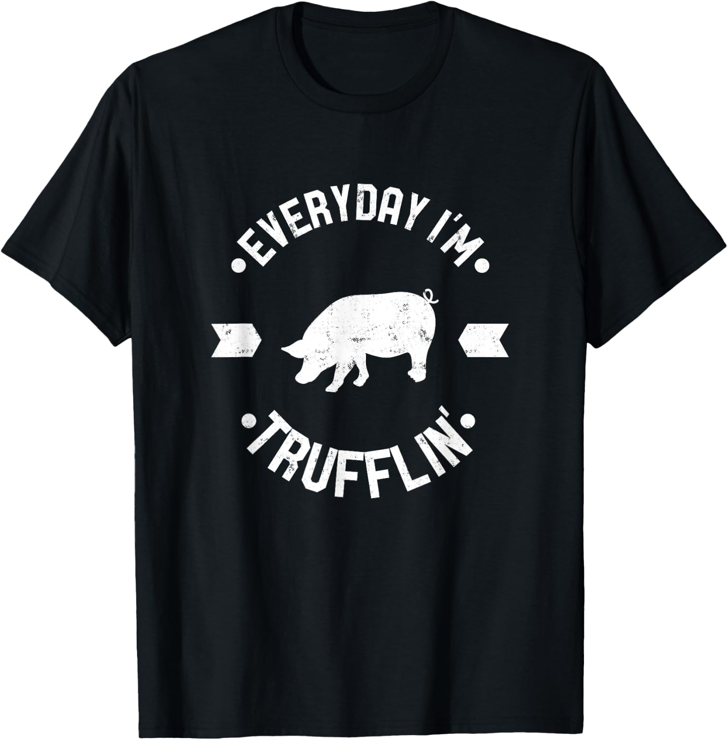 Everyday Im Trufflin Funny Truffle Mushroom Gift - W T-Shirt - T-Shirt | Black