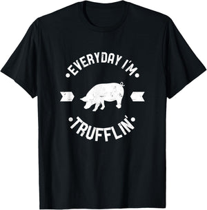 Everyday Im Trufflin Funny Truffle Mushroom Gift - W T-Shirt - T-Shirt | Black