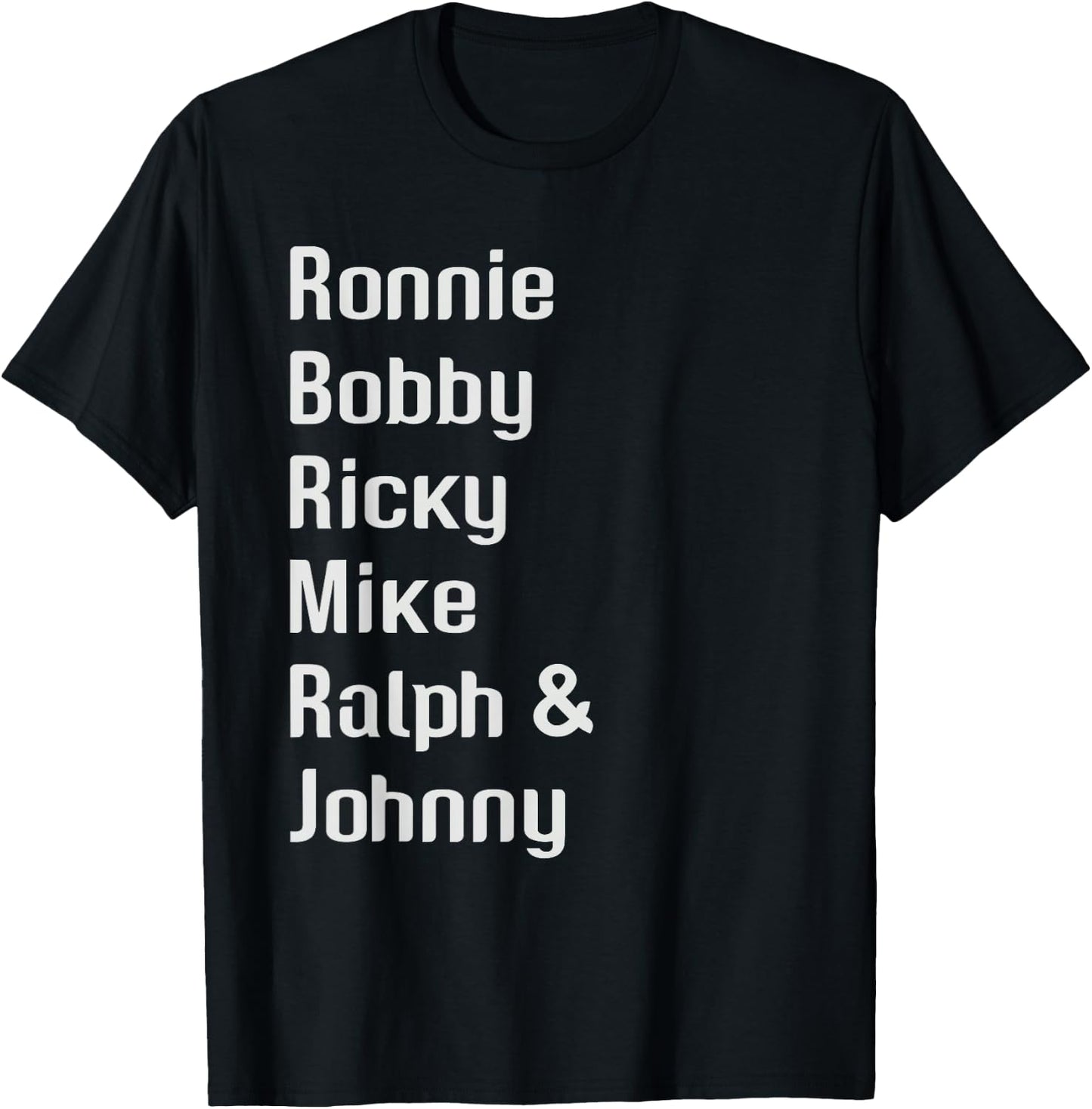 Ronnie Bobby Ricky Mike Ralph and Johnny Retro Vintage T-Shirt - T-Shirt | Black
