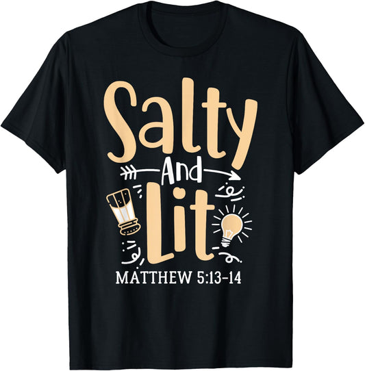 Salty And Lit Matthew 5:13-14 Bible Verse Christian Quote T-Shirt - T-Shirt | Black