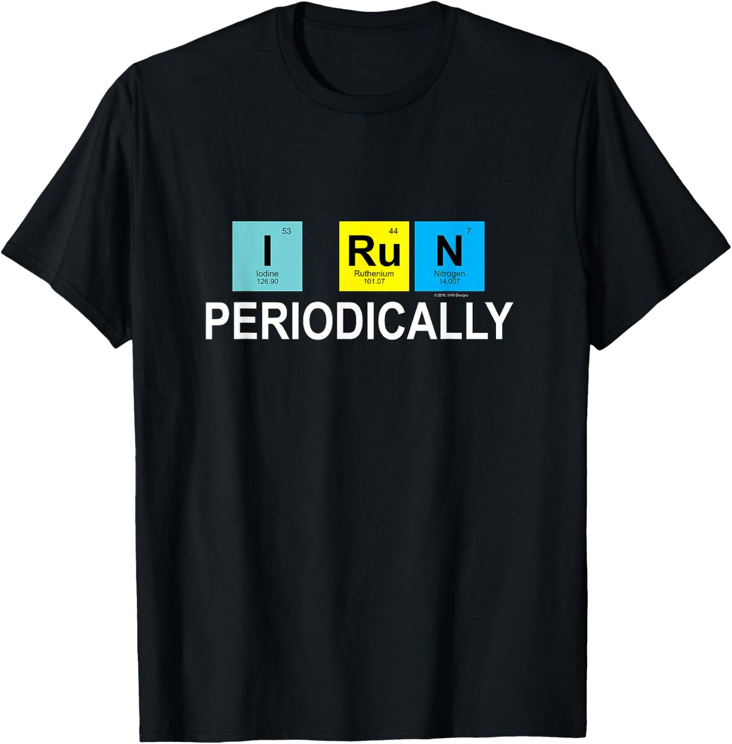 I Run Periodically for Runners Who Love Chemistry T-Shirt - T-Shirt | Black