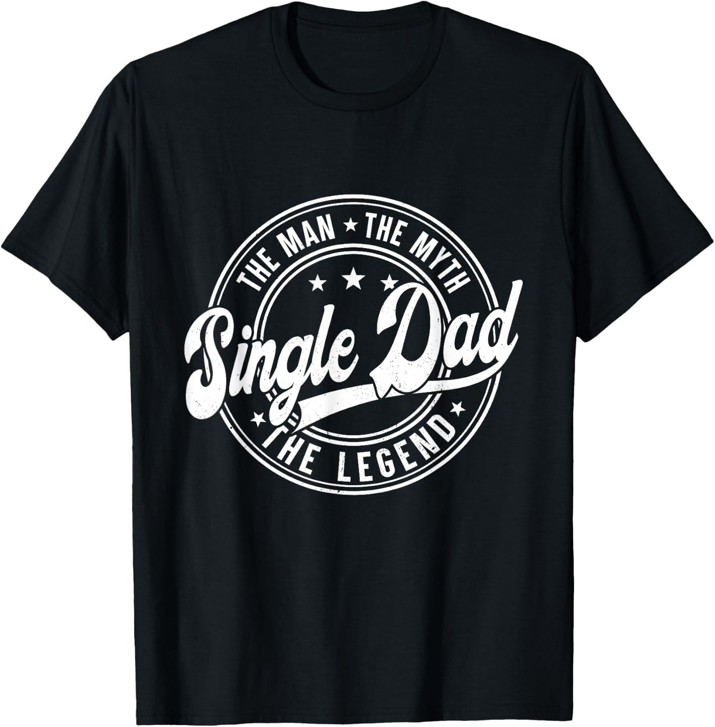 Father's Day The Man Myth Legend For Single Dad Men Apparel T-Shirt - T-Shirt | Black