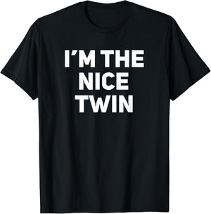 I'm The Nice Twin Funny Matching Twins T-Shirt - T-Shirt | Black