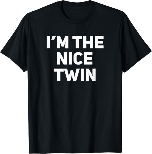 I'm The Nice Twin Funny Matching Twins T-Shirt - T-Shirt | Black