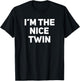I'm The Nice Twin Funny Matching Twins T-Shirt - T-Shirt | Black