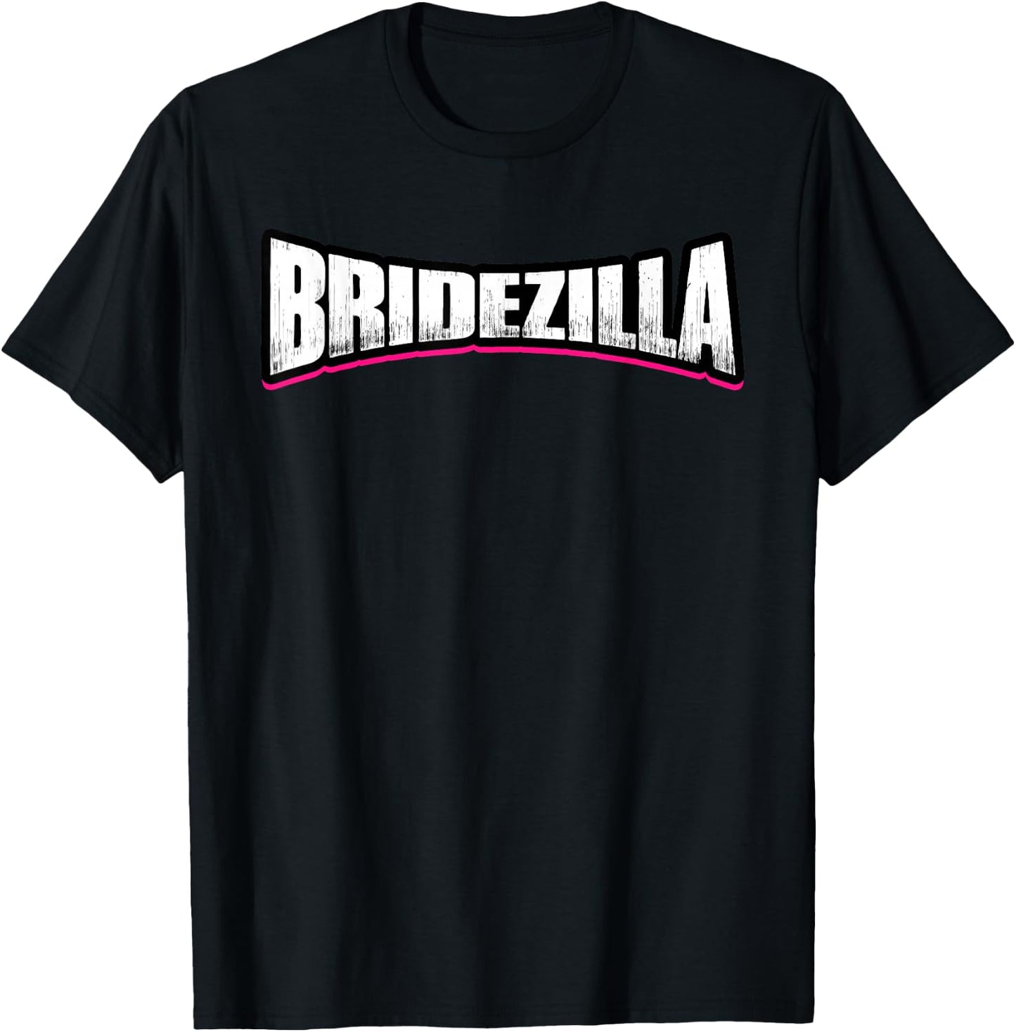 BRIDEZILLA Funny Crazy Bride T-Shirt - T-Shirt | Black