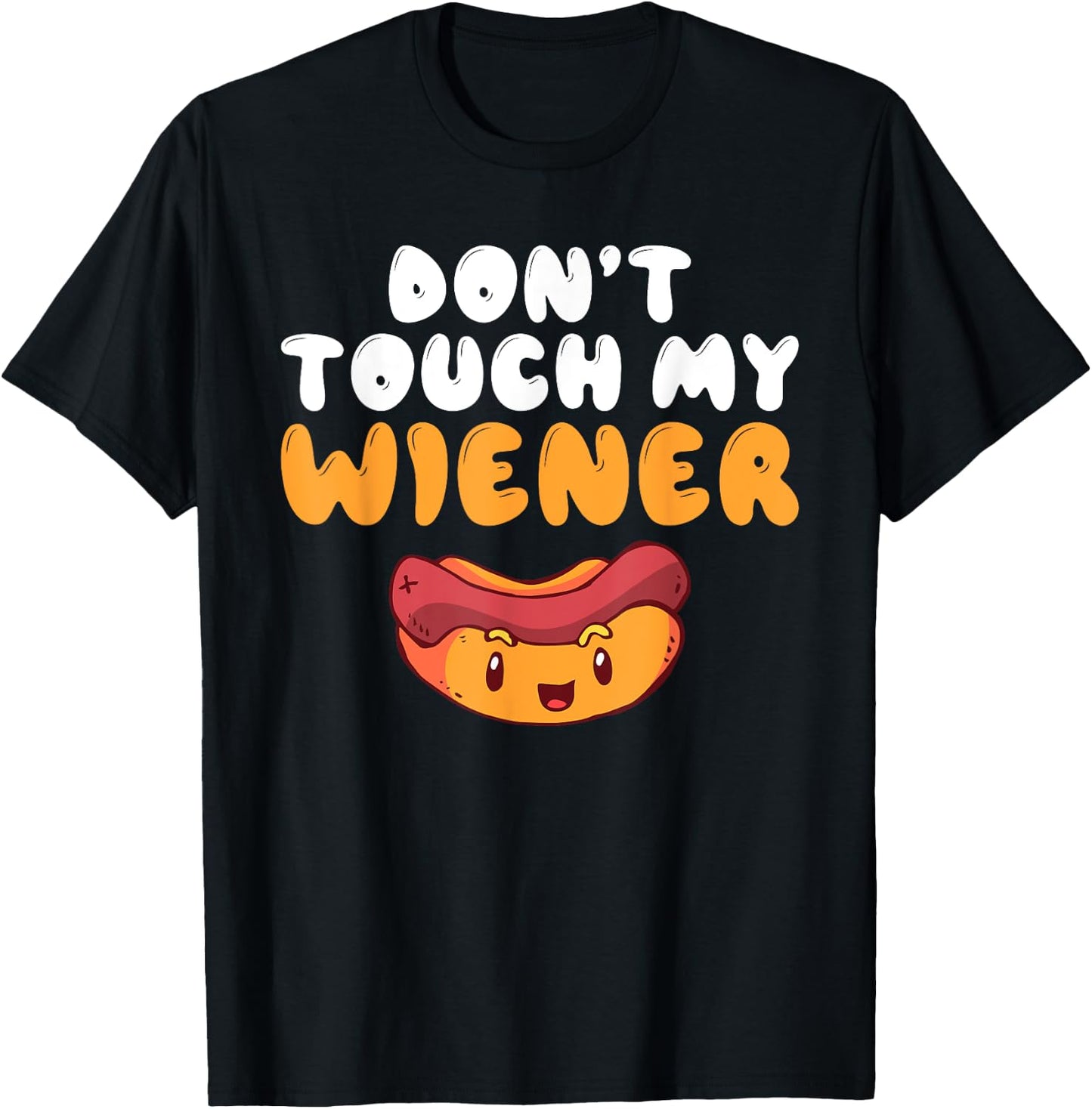 Dont touch my Wiener funny Hotdog Lover Women T-Shirt - T-Shirt | Black