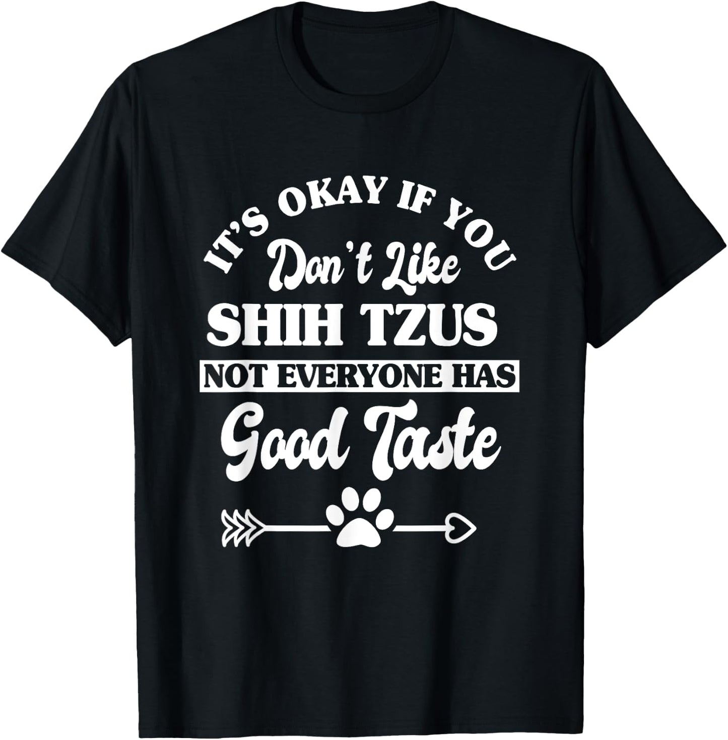 Funny Shih Tzus Dog Lover T-Shirt - T-Shirt | Black
