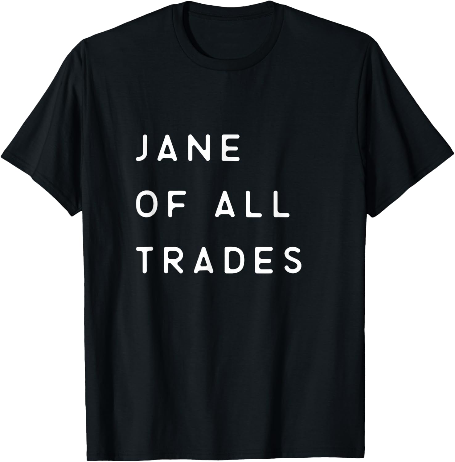 Jane Of All Trades Feminist T-Shirt - T-Shirt | Black