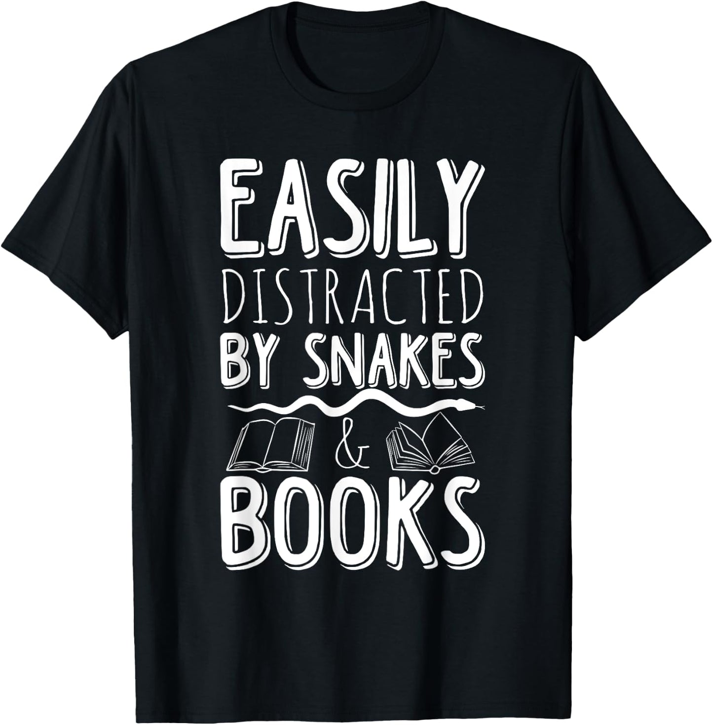 Easily Distracted By Snakes And Books Reading Reader Quote T-Shirt - T-Shirt | Black