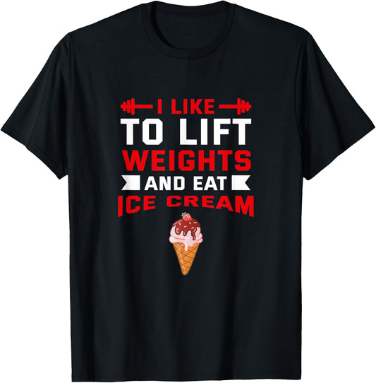 I Like to Lift Weights and Eat Ice Cream Popsicle Workout Women T-Shirt - T-Shirt | Black