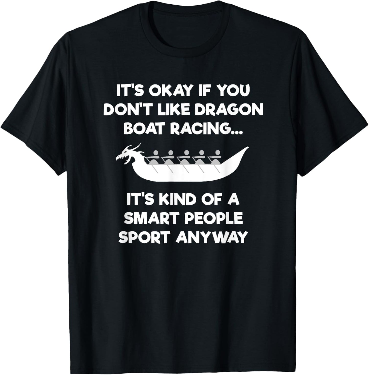 Dragon Boat Racing Funny Shirt - Smart T-Shirt - T-Shirt | Black
