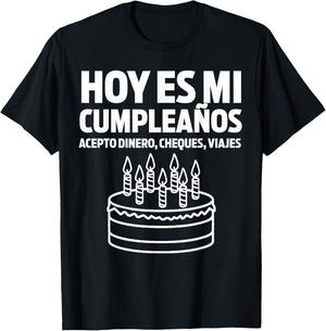 Hoy es Mi Cumpleaños Funny Birthday Gift Spanish Playera T-Shirt - T-Shirt | Black
