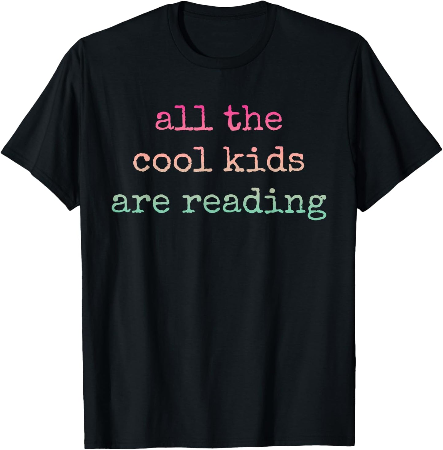All The Cool Kids Are Reading Teacher T-Shirt - T-Shirt | Black