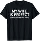 My Wife is Perfect She Bought Me This T-Shirt - T-Shirt | Black