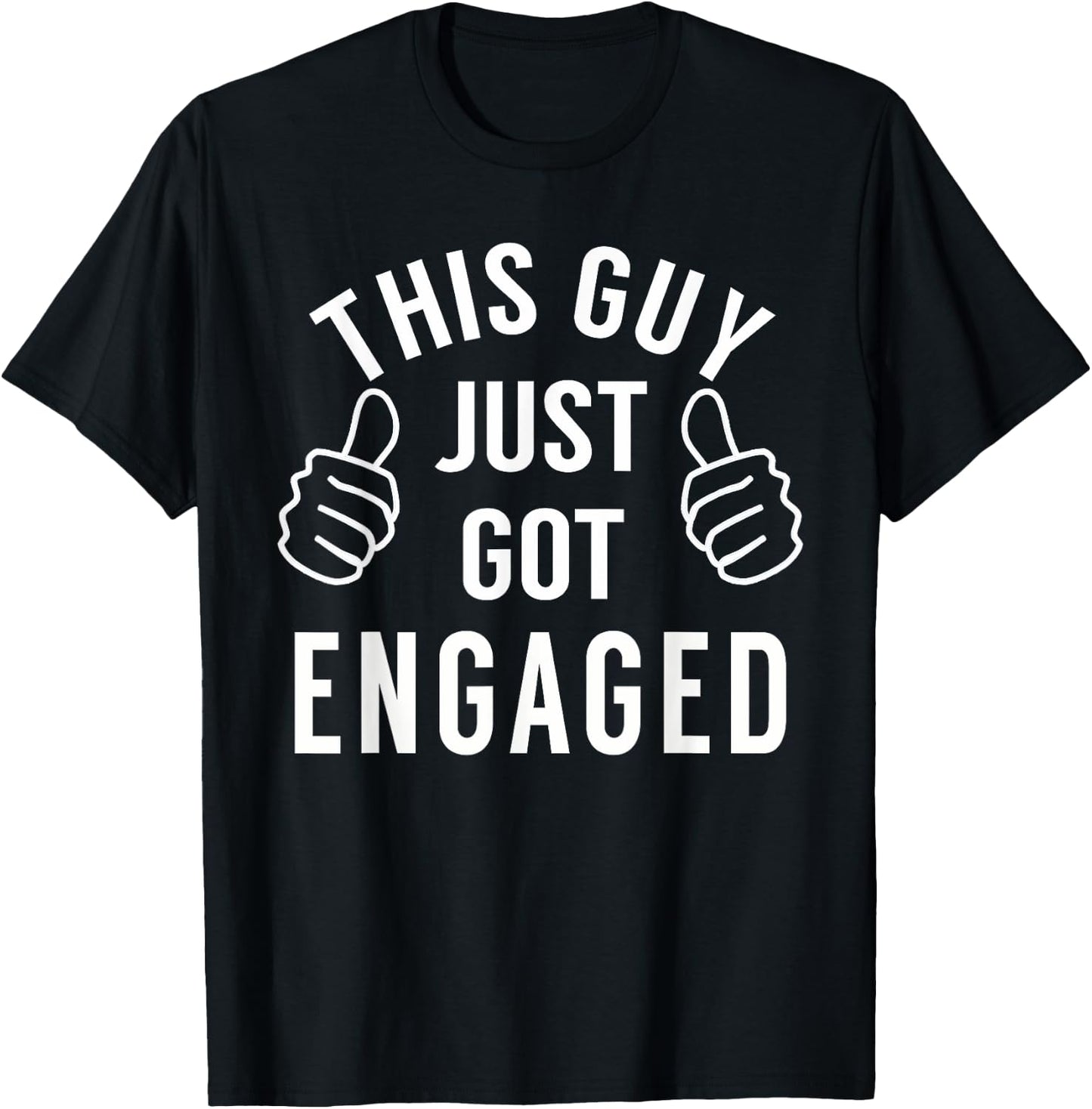 Funny Just Engaged Shirt for Engagement Gift T-Shirt - T-Shirt | Black