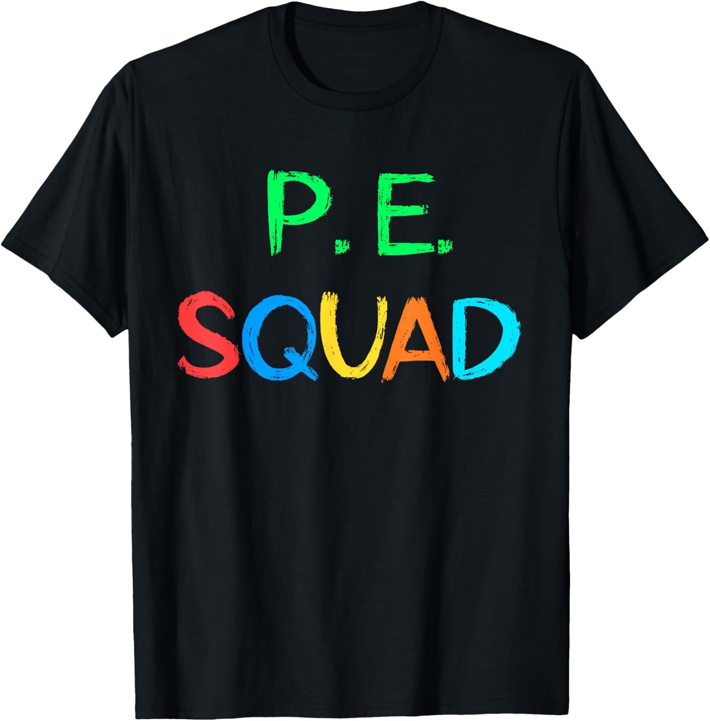 PE Teacher P.E. Squad School Fitness Team Teacher Crew Women Girls Kids T-Shirt - T-Shirt | Black