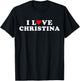 I Love Christina Girlfriend & Boyfriend Christina Name T-Shirt - T-Shirt | Black