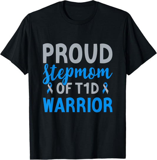 Proud Stepmom Of T1d Warrior Type 1 Support Diabetes Warrior T-Shirt - T-Shirt | Black