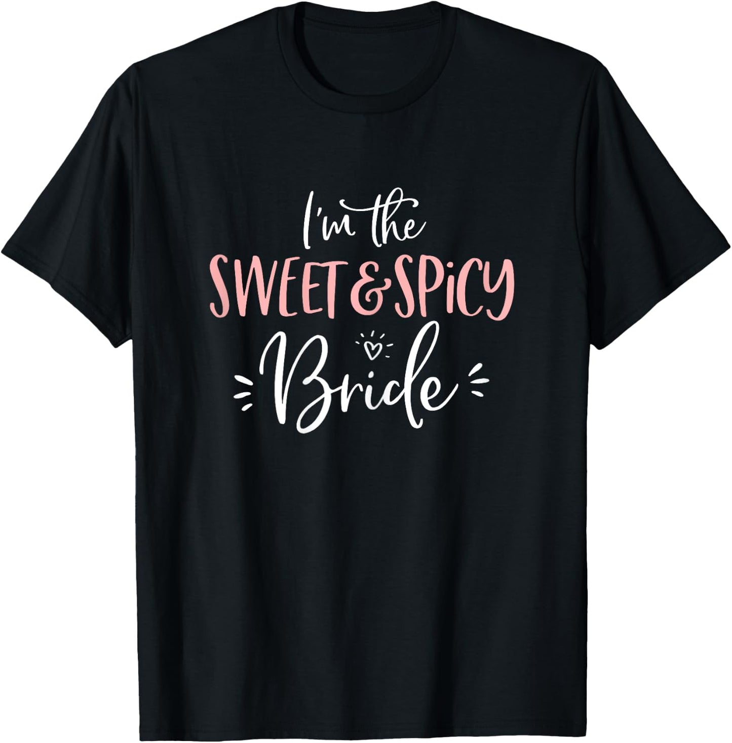 The Sweet & Spicy Bride Matching Bachelorette Party Bridal T-Shirt - T-Shirt | Black