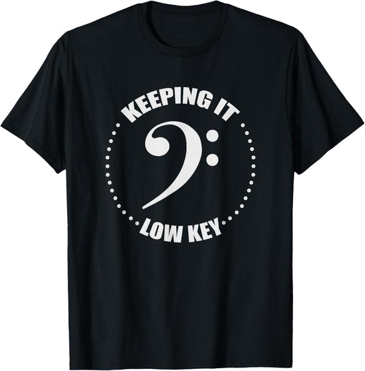 Bass Clef Music Keeping It Low Key Musician Humor T-Shirt - T-Shirt | Black