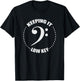 Bass Clef Music Keeping It Low Key Musician Humor T-Shirt - T-Shirt | Black