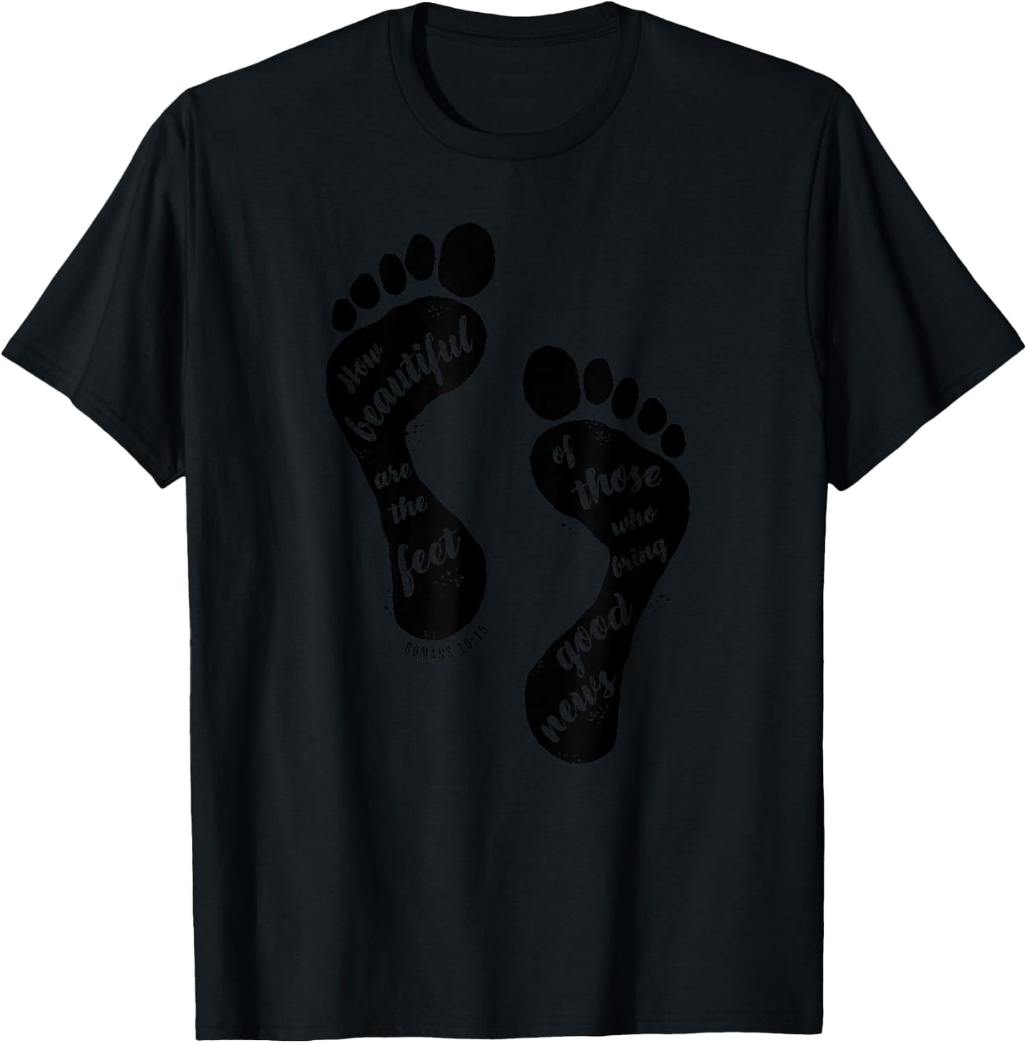 How Beautiful are the Feet Romans Bible Verse Christian T-Shirt - T-Shirt | Black