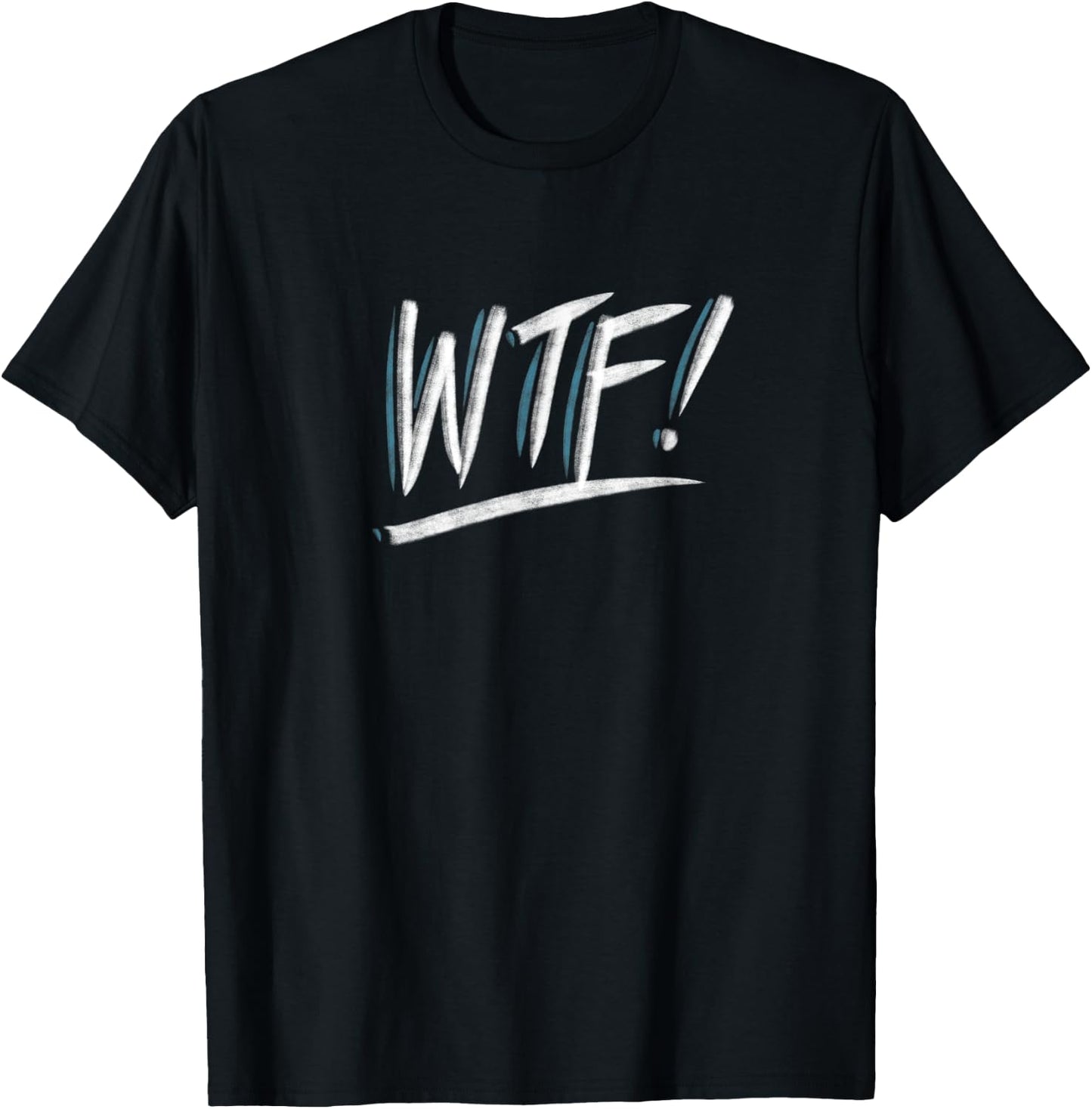 Wtf! T-Shirt - T-Shirt | Black