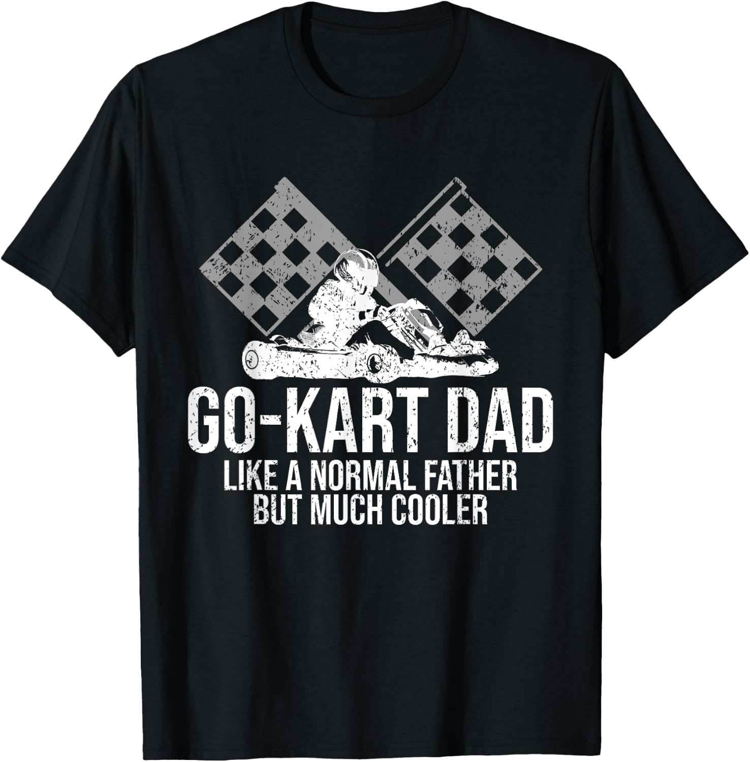Go-Kart Dad Shirt Kart Racing Go-Cart Karting Gift Daddy T-Shirt - T-Shirt | Black