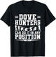 Dove Hunting Shirt Dove Hunter Hunting Season T-Shirt - T-Shirt | Black