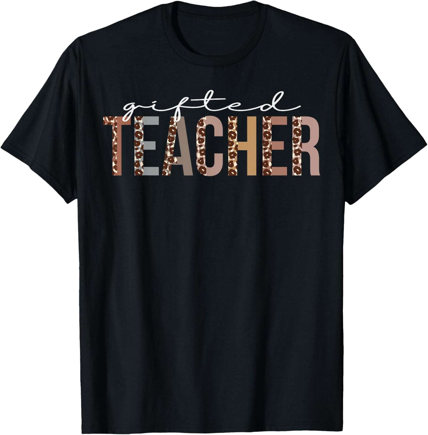 Gifted Teacher Leopard Appreciation Funny For Work T-Shirt - T-Shirt | Black