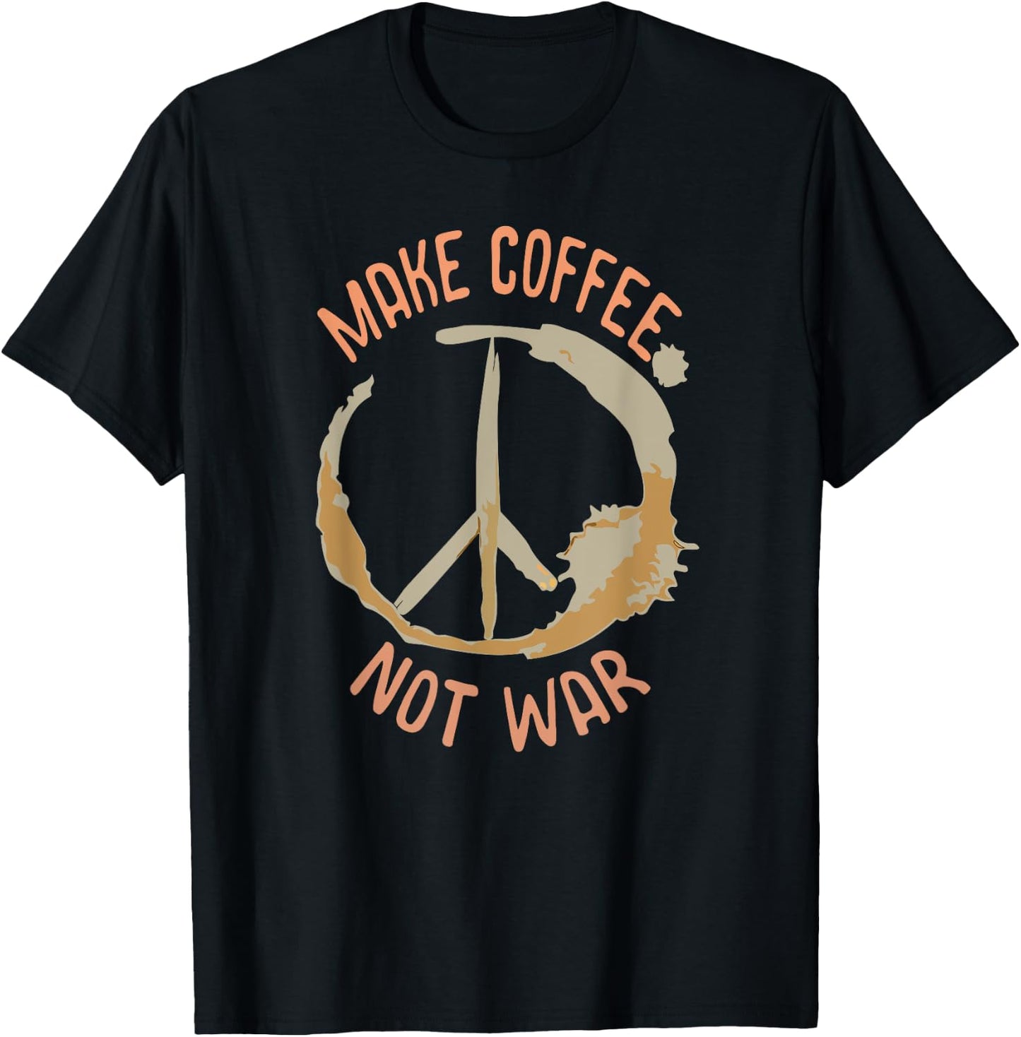 Make Coffee Not War | Coffee shirt T-Shirt - T-Shirt | Black