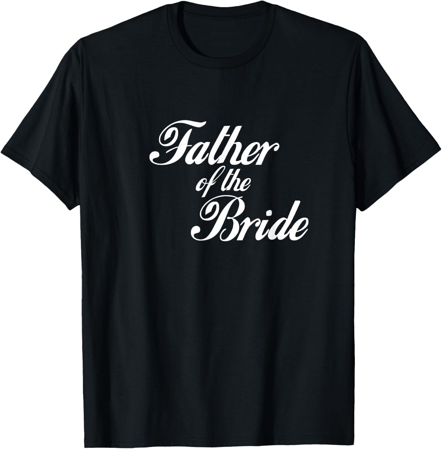 Father of the Bride T-Shirt - T-Shirt | Black