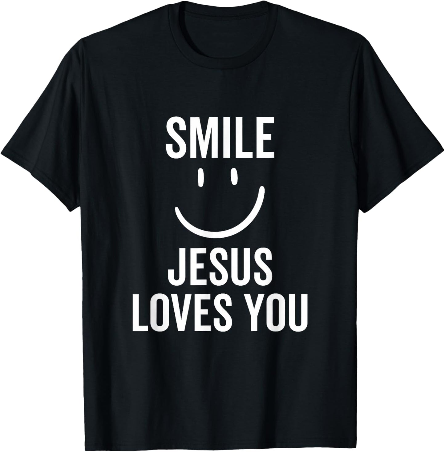 Smile Jesus Loves You Funny Faith God Christian T-Shirt - T-Shirt | Black