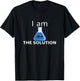 I Am The Solution Funny For Students And Teachers Chemistry T-Shirt - T-Shirt | Black