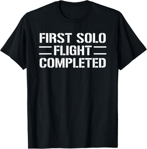 First Solo Flight Completed Pilot Student T-Shirt - T-Shirt | Black