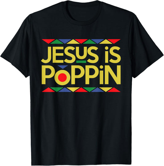Jesus is Poppin T-Shirt - T-Shirt | Black