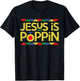 Jesus is Poppin T-Shirt - T-Shirt | Black
