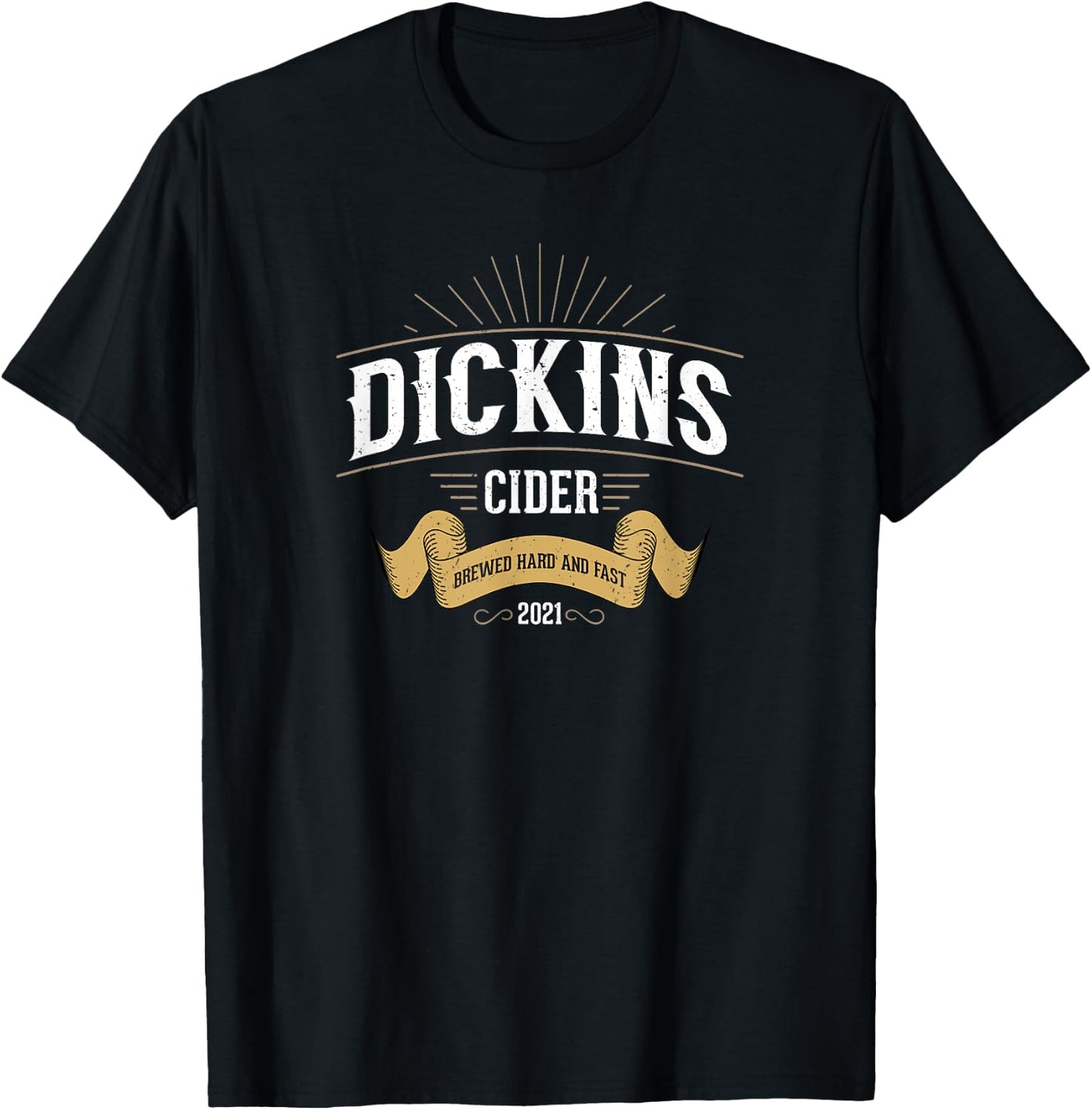 Dickins Cider Funny Gag Gift Dirty Booze Joke Whiskey Lover T-Shirt - T-Shirt | Black