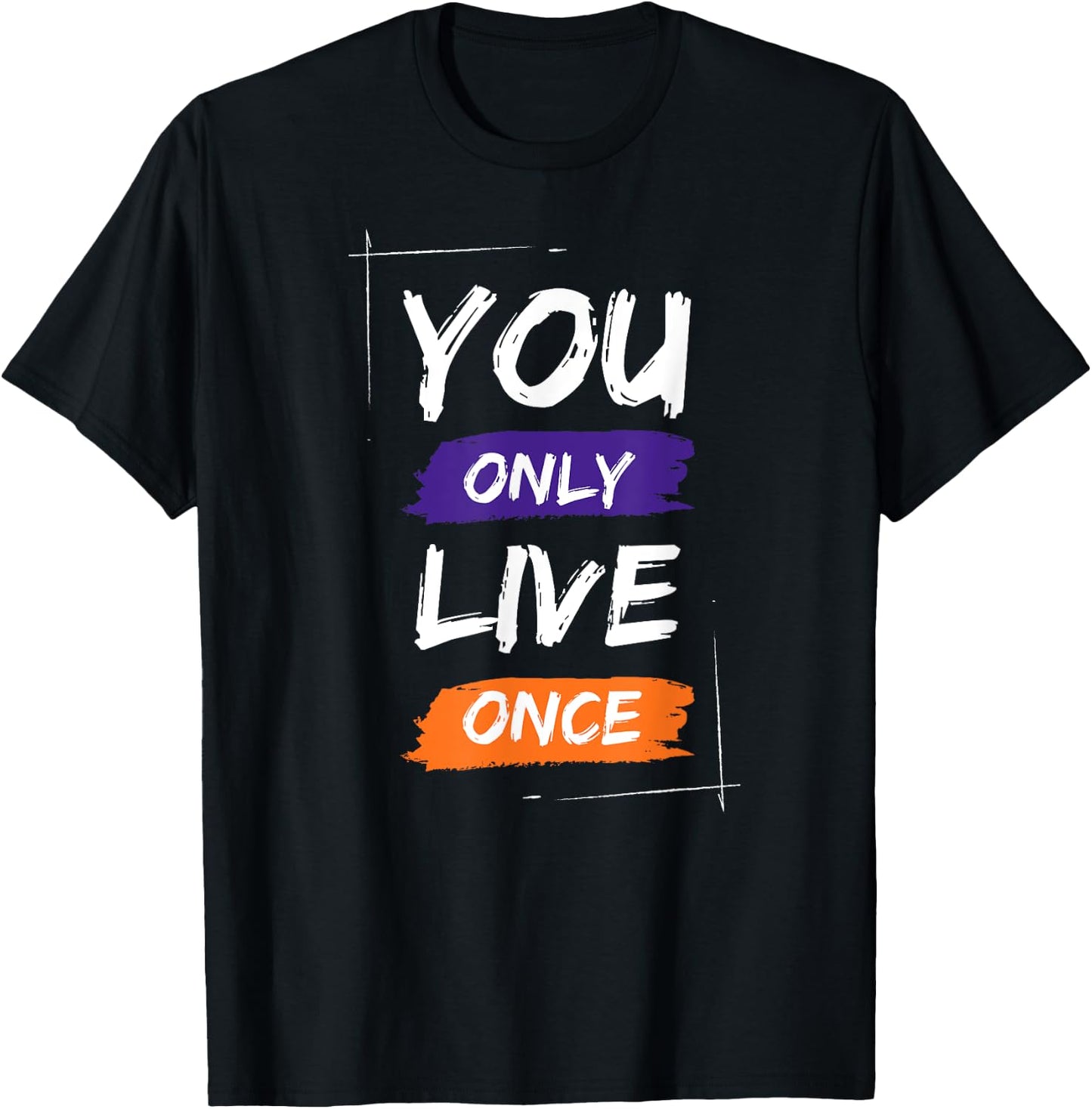 You Only Live Once Cool Retro Sarcastic Graphic Funny T-Shirt - T-Shirt | Black