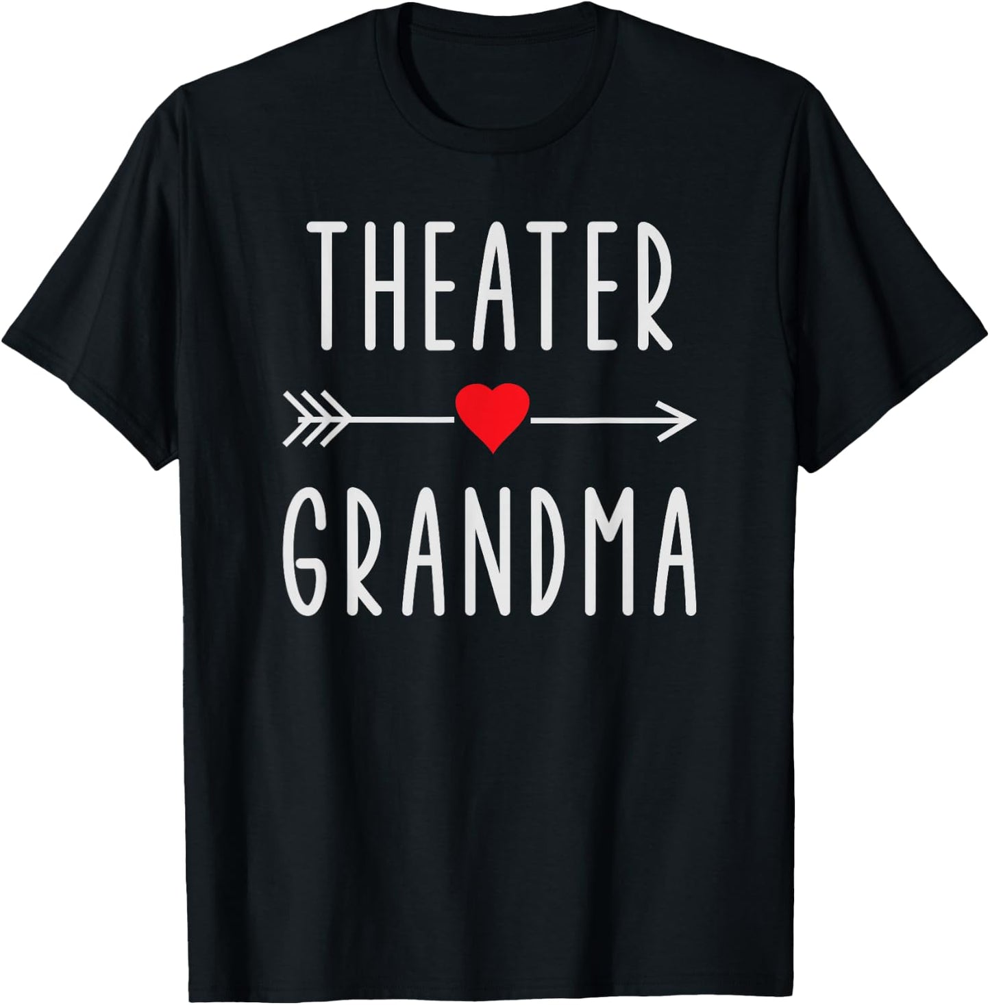 Theater Grandma Women Theatre Lover Gift Funny Grandmother T-Shirt - T-Shirt | Black
