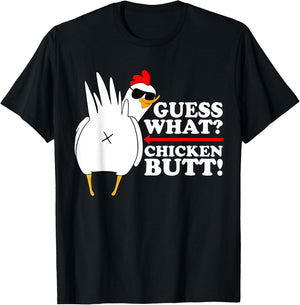 Guess What Chicken Butt T-Shirt - T-Shirt | Black