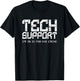Tech Support (I'm In It For the Cache) T-Shirt - T-Shirt | Black