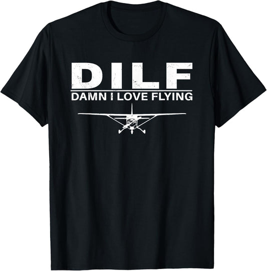 DILF Damn I love Flying T-Shirt - T-Shirt | Black