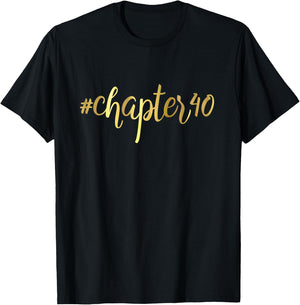 40th Birthday Gift Chapter 40 Girly Hashtag Forty T-Shirt - T-Shirt | Black
