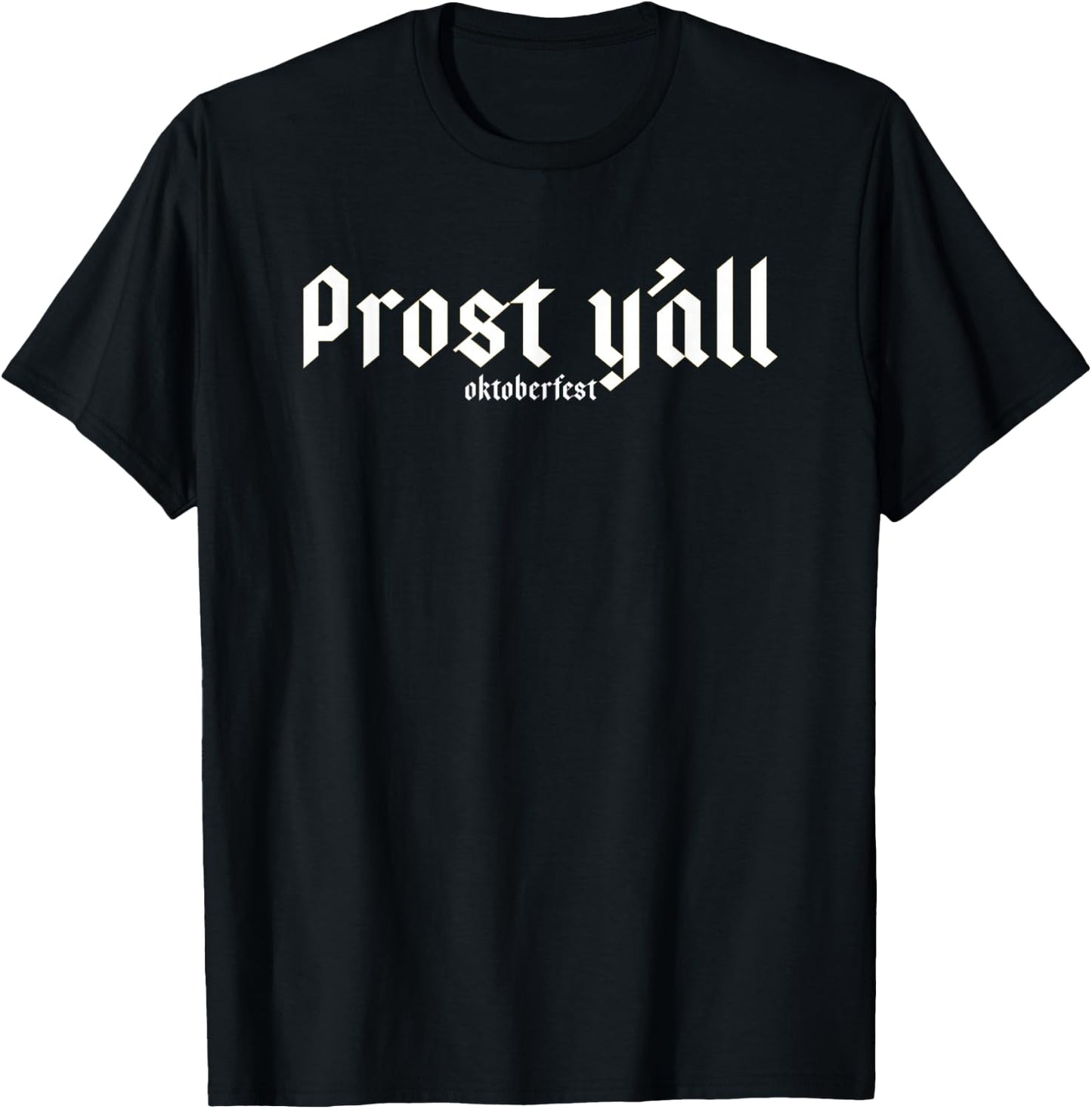 Oktoberfest Prost y'all T-Shirt - T-Shirt | Black