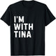 Funny Tina "I'm with Tina" Bachelorette Tina Birthday T-Shirt - T-Shirt | Black